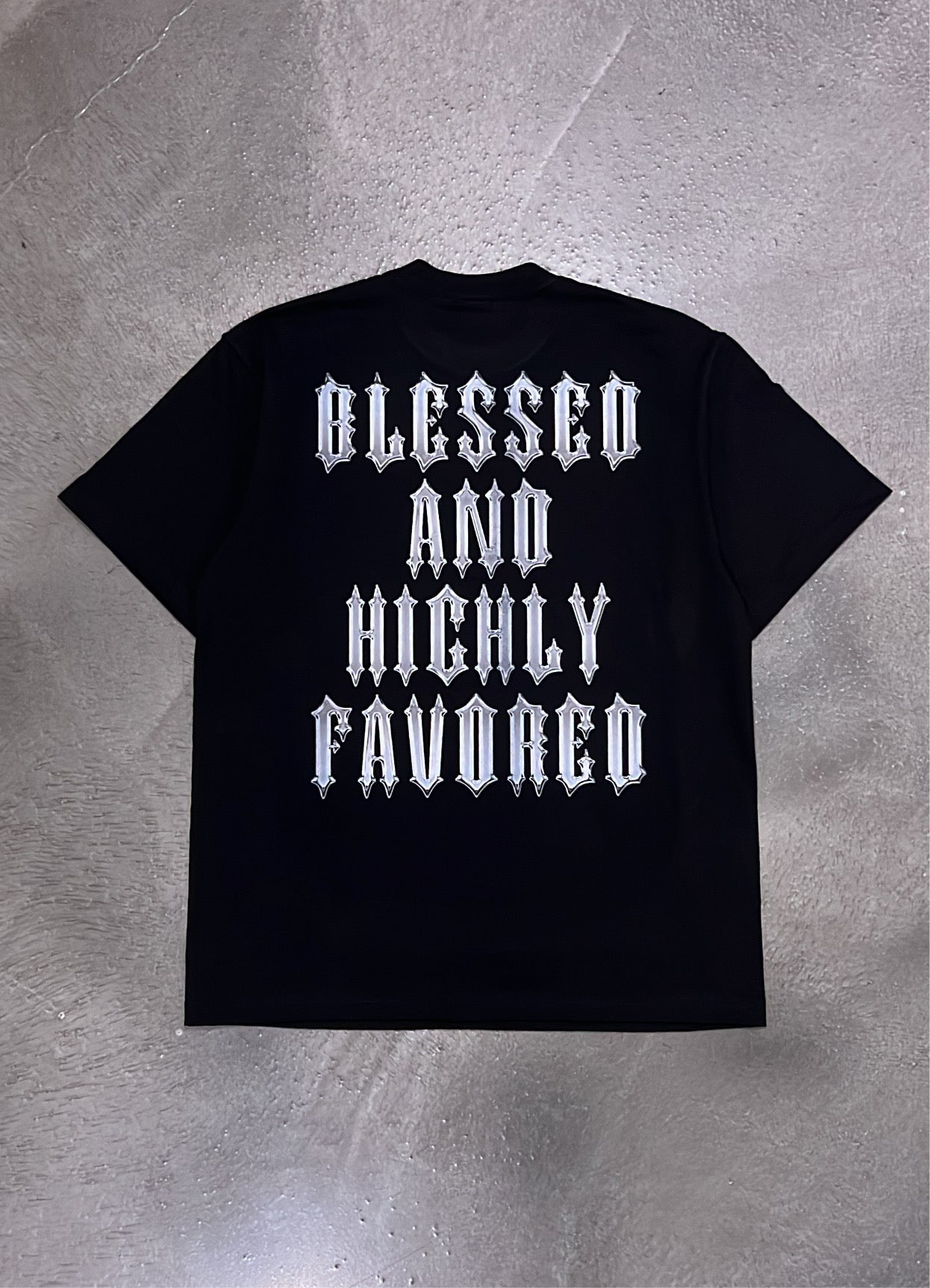 BLESSED & HIGHLY FAVORED TEE